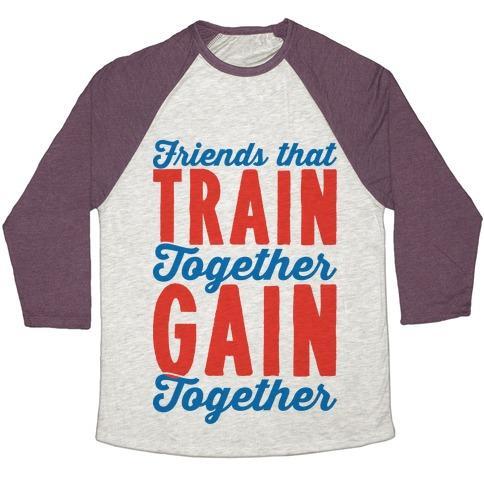 Virgin Teez  Baseball Tee Unisex Tri-Blend Baseball Tee / small / Oatmeal / Maroon FRIENDS THAT TRAIN TOGETHER GAIN TOGETHER UNISEX TRI-BLEND BASEBALL TEE