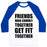 Virgin Teez  Baseball Tee Unisex Classic Baseball Tee / x-small / White/Blue FRIENDS WHO COMMIT TOGETHER GET FIT TOGETHER UNISEX CLASSIC BASEBALL TEE