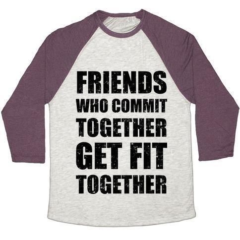 Virgin Teez  Baseball Tee Unisex Tri-Blend Baseball Tee / small / Oatmeal / Maroon FRIENDS WHO COMMIT TOGETHER GET FIT TOGETHER UNISEX TRI-BLEND BASEBALL TEE