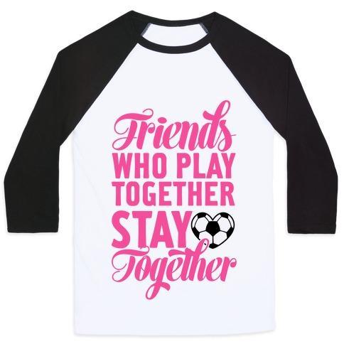 Virgin Teez  Baseball Tee Unisex Classic Baseball Tee / x-small / White/Black FRIENDS WHO PLAY SOCCER TOGETHER UNISEX CLASSIC BASEBALL TEE