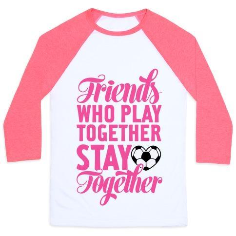 Virgin Teez  Baseball Tee Unisex Classic Baseball Tee / x-small / White/Neon Pink FRIENDS WHO PLAY SOCCER TOGETHER UNISEX CLASSIC BASEBALL TEE
