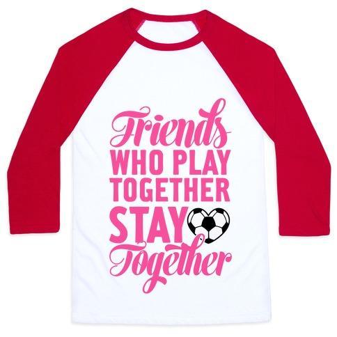 Virgin Teez  Baseball Tee Unisex Classic Baseball Tee / x-small / White/Red FRIENDS WHO PLAY SOCCER TOGETHER UNISEX CLASSIC BASEBALL TEE