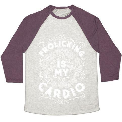 Virgin Teez  Baseball Tee Unisex Tri-Blend Baseball Tee / small / Oatmeal / Maroon FROLICKING IS MY CARDIO UNISEX TRI-BLEND BASEBALL TEE