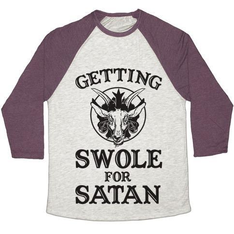 Virgin Teez  Baseball Tee Unisex Tri-Blend Baseball Tee / small / Oatmeal / Maroon GAINING SWOLES FOR SATAN UNISEX TRI-BLEND BASEBALL TEE