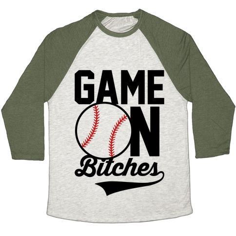 Virgin Teez  Baseball Tee Unisex Tri-Blend Baseball Tee / small / Oatmeal / Moss GAME ON BITCHES BASEBALL UNISEX TRI-BLEND BASEBALL TEE