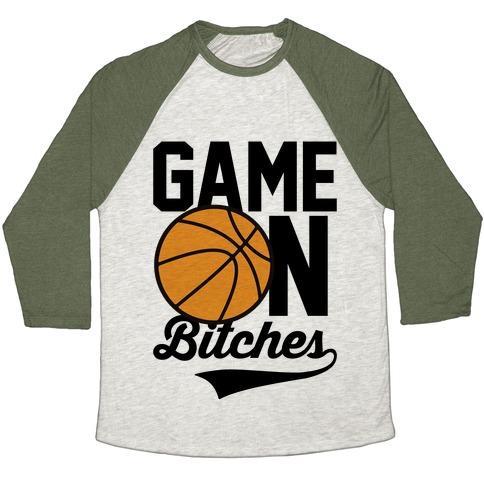 Virgin Teez  Baseball Tee Unisex Tri-Blend Baseball Tee / small / Oatmeal / Moss GAME ON BITCHES BASKETBALL UNISEX TRI-BLEND BASEBALL TEE