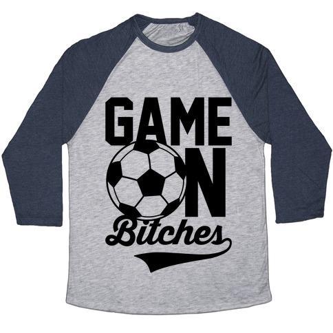 Virgin Teez  Baseball Tee Unisex Tri-Blend Baseball Tee / small / Athletic Gray / Navy GAME ON BITCHES SOCCER UNISEX TRI-BLEND BASEBALL TEE