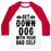 Virgin Teez  Baseball Tee Unisex Classic Baseball Tee / x-small / White/Red GET DOWN DOG WITH YOUR BAD SELF UNISEX CLASSIC BASEBALL TEE