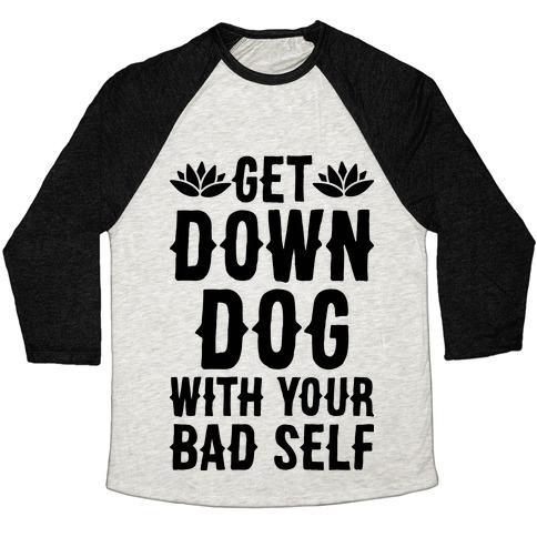 Virgin Teez  Baseball Tee Unisex Tri-Blend Baseball Tee / small / Oatmeal / Black GET DOWN DOG WITH YOUR BAD SELF UNISEX TRI-BLEND BASEBALL TEE