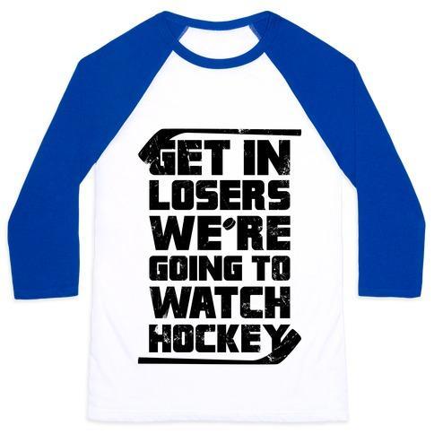 Virgin Teez  Baseball Tee Unisex Classic Baseball Tee / x-small / White/Blue GET IN LOSERS WE'RE GOING TO WATCH HOCKEY UNISEX CLASSIC BASEBALL TEE
