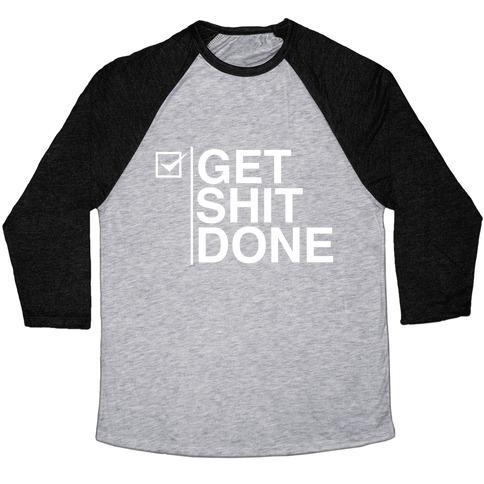 Virgin Teez  Baseball Tee Unisex Tri-Blend Baseball Tee / small / Athletic Gray / Black GET SHIT DONE UNISEX TRI-BLEND BASEBALL TEE