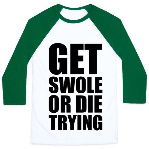 Virgin Teez  Baseball Tee Unisex Classic Baseball Tee / x-small / White/Dark Green GET SWOLE OR DIE TRYING UNISEX CLASSIC BASEBALL TEE