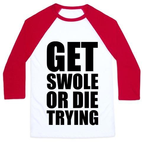 Virgin Teez  Baseball Tee Unisex Classic Baseball Tee / x-small / White/Red GET SWOLE OR DIE TRYING UNISEX CLASSIC BASEBALL TEE
