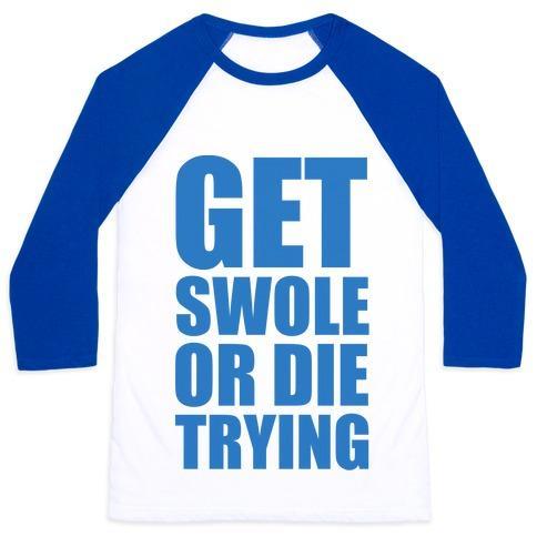 Virgin Teez  Baseball Tee Unisex Classic Baseball Tee / x-small / White/Blue GET SWOLE OR DIE TRYING UNISEX CLASSIC BASEBALL TEE