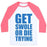 Virgin Teez  Baseball Tee Unisex Classic Baseball Tee / x-small / White/Neon Pink GET SWOLE OR DIE TRYING UNISEX CLASSIC BASEBALL TEE