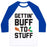 Virgin Teez  Baseball Tee Unisex Classic Baseball Tee / x-small / White/Blue GETTIN' BUFF TO STUFF UNISEX CLASSIC BASEBALL TEE