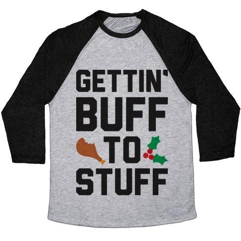 Virgin Teez  Baseball Tee Unisex Tri-Blend Baseball Tee / small / Athletic Gray / Black GETTIN' BUFF TO STUFF UNISEX TRI-BLEND BASEBALL TEE