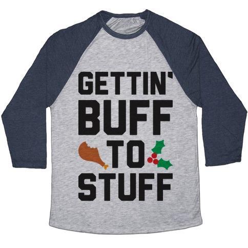 Virgin Teez  Baseball Tee Unisex Tri-Blend Baseball Tee / small / Athletic Gray / Navy GETTIN' BUFF TO STUFF UNISEX TRI-BLEND BASEBALL TEE