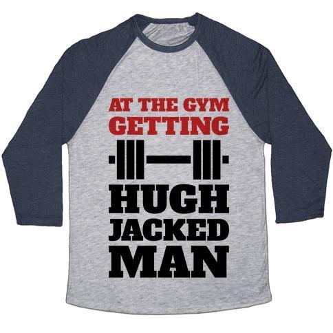 Virgin Teez  Baseball Tee Unisex Tri-Blend Baseball Tee / small / Athletic Gray / Navy GETTIN' HUGH JACKED MAN UNISEX TRI-BLEND BASEBALL TEE