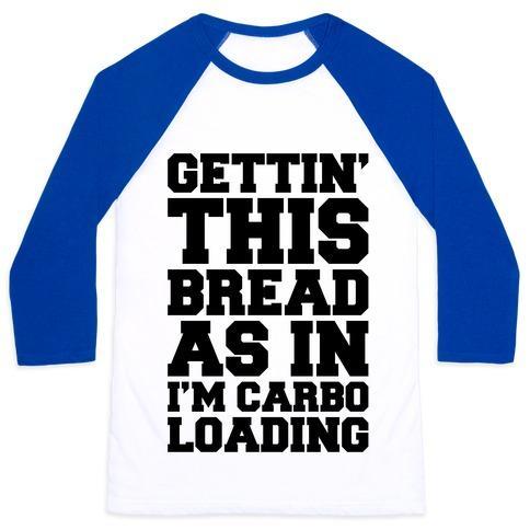 Virgin Teez  Baseball Tee Unisex Classic Baseball Tee / x-small / White/Blue GETTIN' THIS BREAD AS IN I'M CARBO LOADING UNISEX CLASSIC BASEBALL TEE