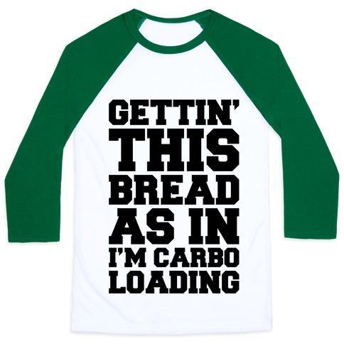 Virgin Teez  Baseball Tee Unisex Classic Baseball Tee / x-small / White/Dark Green GETTIN' THIS BREAD AS IN I'M CARBO LOADING UNISEX CLASSIC BASEBALL TEE