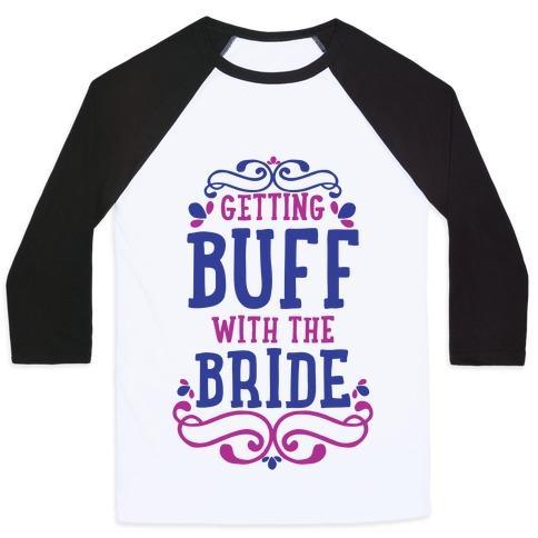 Virgin Teez  Baseball Tee Unisex Classic Baseball Tee / x-small / White/Black GETTING BUFF WITH THE BRIDE UNISEX CLASSIC BASEBALL TEE