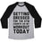 Virgin Teez  Baseball Tee Unisex Tri-Blend Baseball Tee / small / Athletic Gray / Black GETTING DRESSED FOR THE GYM COUNTS AS MY WORKOUT TODAY UNISEX TRI-BLEND BASEBALL TEE