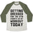 Virgin Teez  Baseball Tee Unisex Tri-Blend Baseball Tee / small / Oatmeal / Moss GETTING DRESSED FOR THE GYM COUNTS AS MY WORKOUT TODAY UNISEX TRI-BLEND BASEBALL TEE
