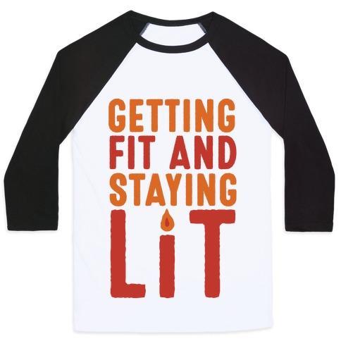 Virgin Teez  Baseball Tee Unisex Classic Baseball Tee / x-small / White/Black GETTING FIT AND STAYING LIT UNISEX CLASSIC BASEBALL TEE
