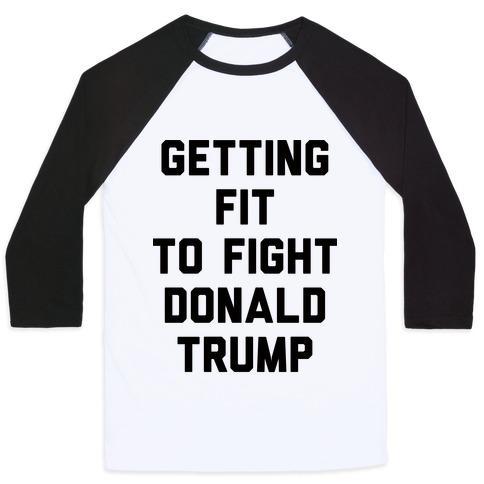 Virgin Teez  Baseball Tee Unisex Classic Baseball Tee / x-small / White/Black GETTING FIT TO FIGHT DONALD TRUMP UNISEX CLASSIC BASEBALL TEE