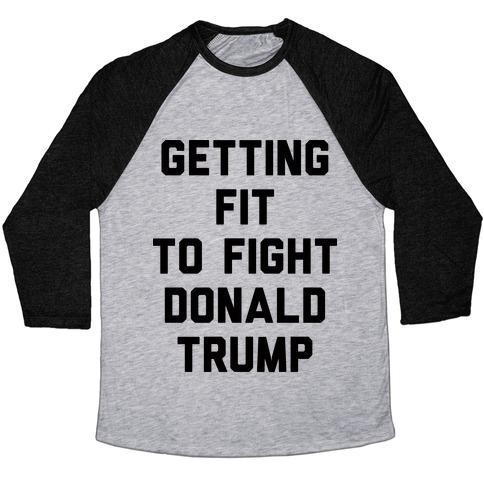 Virgin Teez  Baseball Tee Unisex Tri-Blend Baseball Tee / small / Athletic Gray / Black GETTING FIT TO FIGHT DONALD TRUMP UNISEX TRI-BLEND BASEBALL TEE