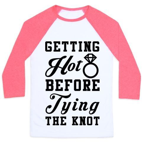 Virgin Teez  Baseball Tee Unisex Classic Baseball Tee / x-small / White/Neon Pink GETTING HOT BEFORE TYING THE KNOT UNISEX CLASSIC BASEBALL TEE