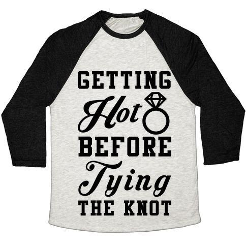 Virgin Teez  Baseball Tee Unisex Tri-Blend Baseball Tee / small / Oatmeal / Black GETTING HOT BEFORE TYING THE KNOT UNISEX TRI-BLEND BASEBALL TEE