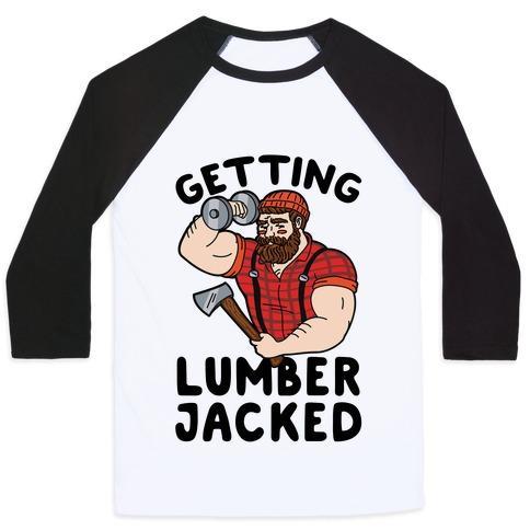 Virgin Teez  Baseball Tee Unisex Classic Baseball Tee / x-small / White/Black GETTING LUMBERJACKED UNISEX CLASSIC BASEBALL TEE