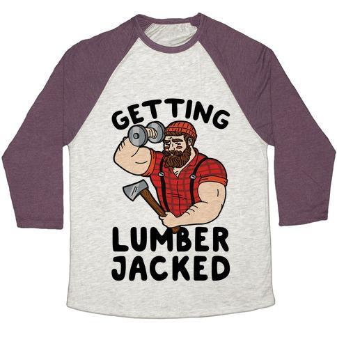 Virgin Teez  Baseball Tee Unisex Tri-Blend Baseball Tee / small / Oatmeal / Maroon GETTING LUMBERJACKED UNISEX TRI-BLEND BASEBALL TEE