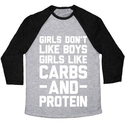 Virgin Teez  Baseball Tee Unisex Tri-Blend Baseball Tee / small / Athletic Gray / Black GIRLS DON'T LIKE BOYS GIRLS LIKE CARBS AND PROTEIN UNISEX TRI-BLEND BASEBALL TEE