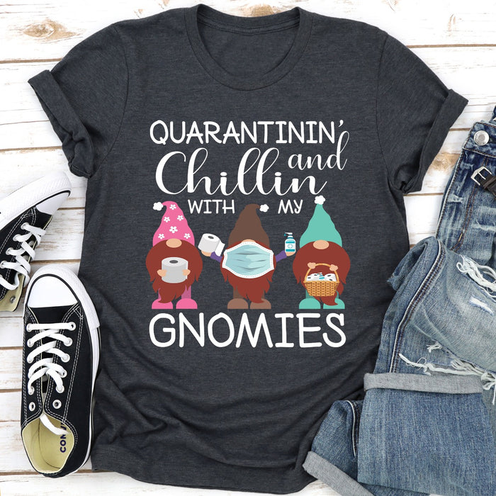 Quarantinin And Chillin With My Gnomies