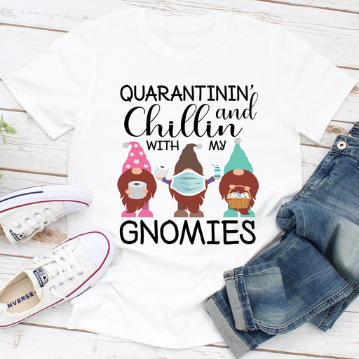 Quarantinin And Chillin With My Gnomies