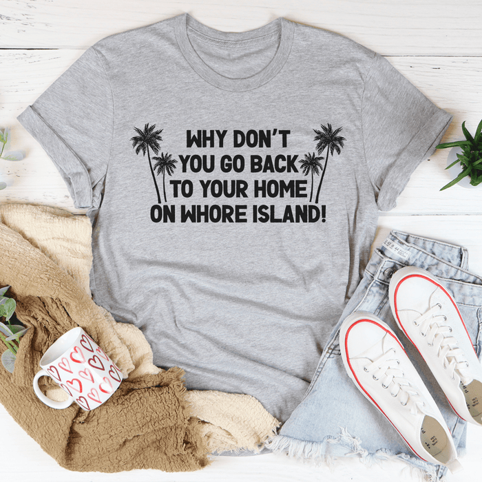 Go Back To Your Home T-Shirt