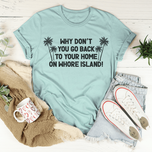 Go Back To Your Home T-Shirt