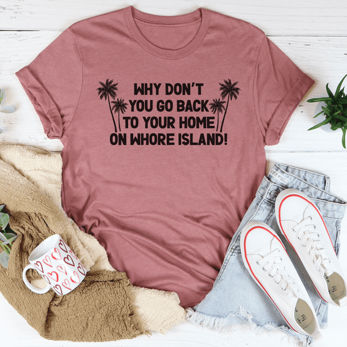 Go Back To Your Home T-Shirt