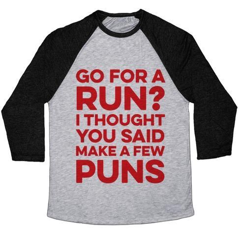 Virgin Teez  Baseball Tee Unisex Tri-Blend Baseball Tee / small / Athletic Gray / Black GO FOR A RUN? I THOUGHT YOU SAID MAKE A FEW PUNS UNISEX TRI-BLEND BASEBALL TEE