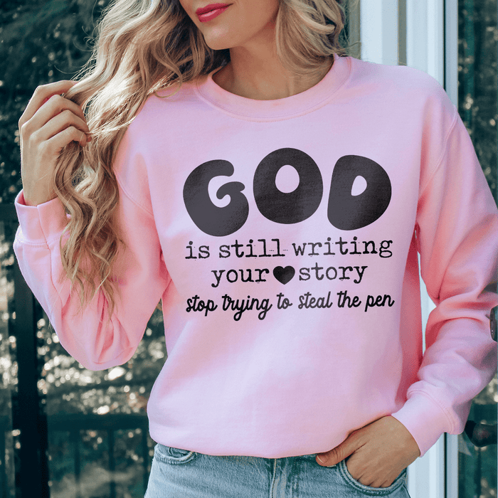 God Is Still Writing Your Story Stop Trying To Steal
