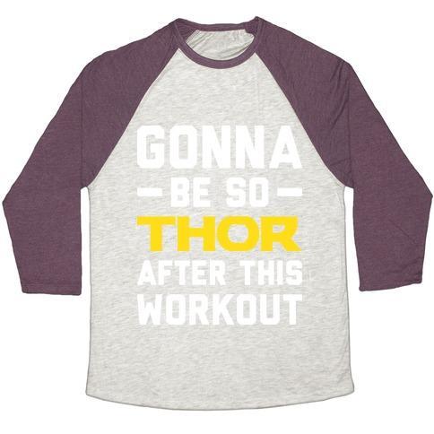 Virgin Teez  Baseball Tee Unisex Tri-Blend Baseball Tee / small / Oatmeal / Maroon GONNA BE SO THOR AFTER THIS WORKOUT UNISEX TRI-BLEND BASEBALL TEE