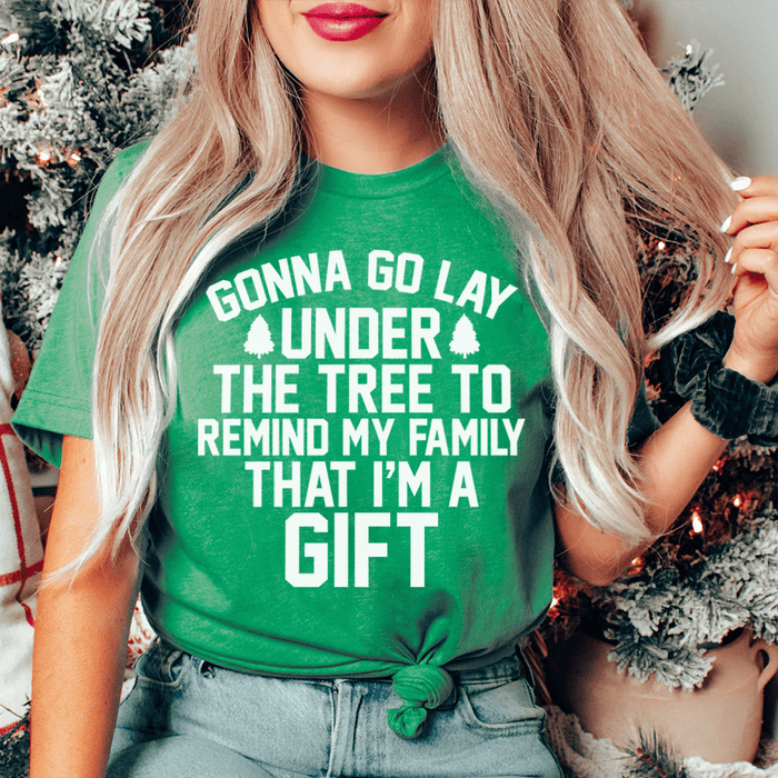 Gonna Go Lay Under The Tree T-Shirt