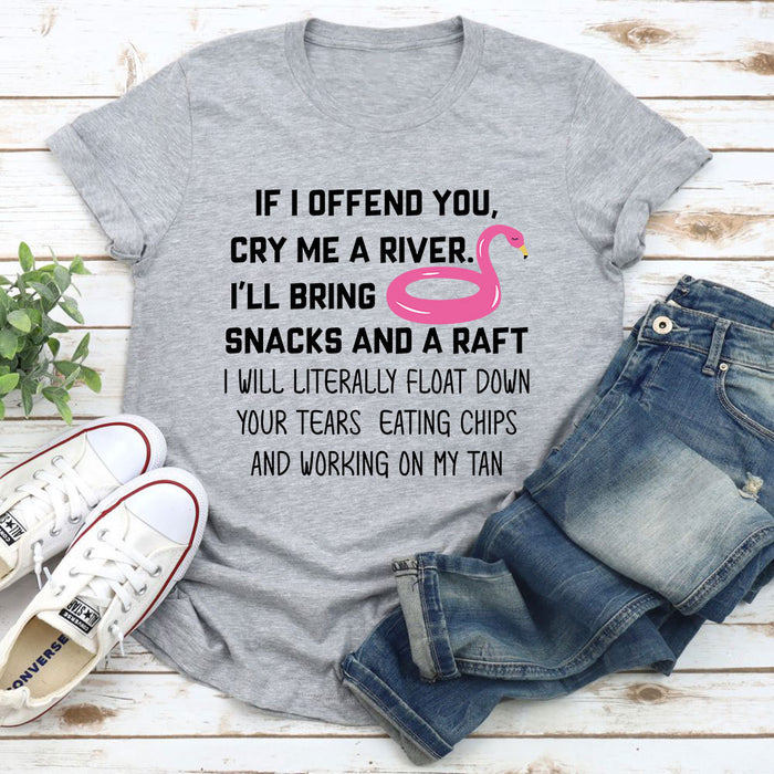 If I Offend You T-Shirt