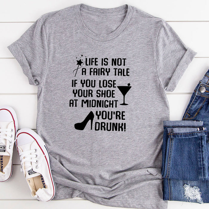 Life Is Not A Fairytale T-Shirt