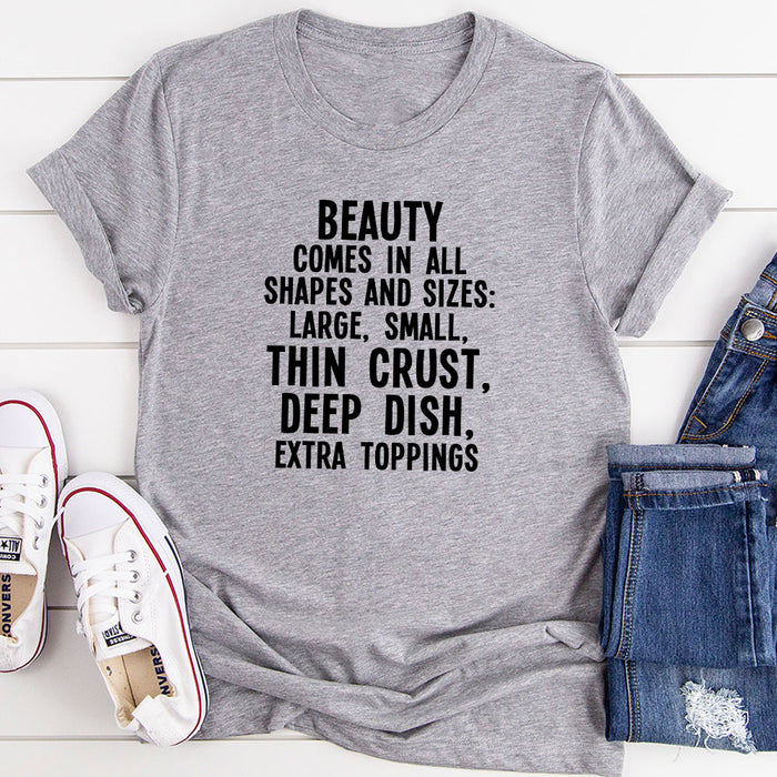 Beauty Comes in All Shapes and Sizes T-Shirt