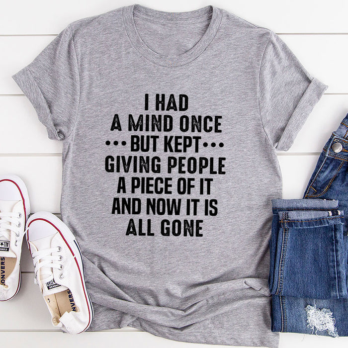 I Had A Mind Once T-Shirt
