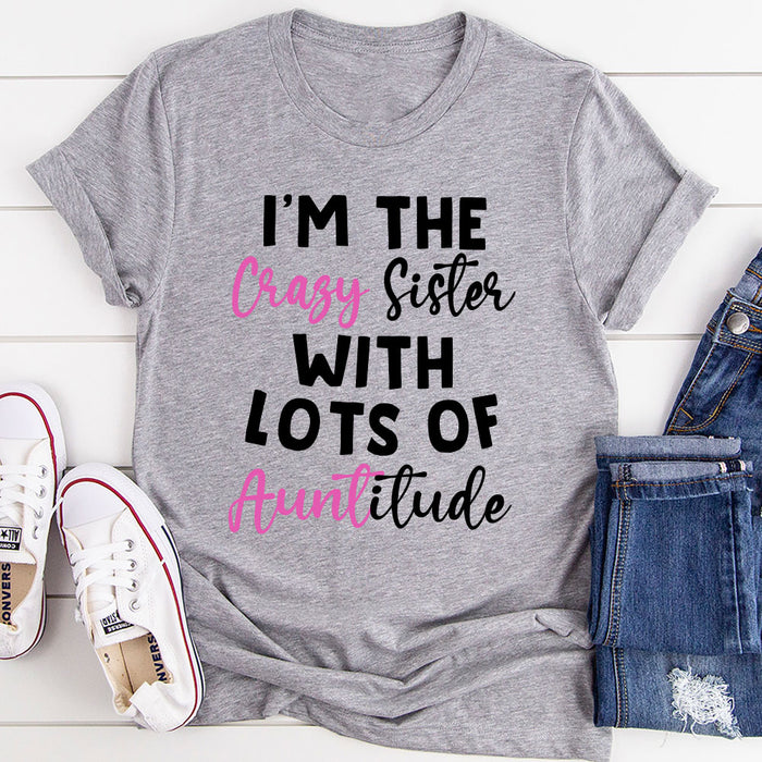 Im The Crazy Sister T-Shirt